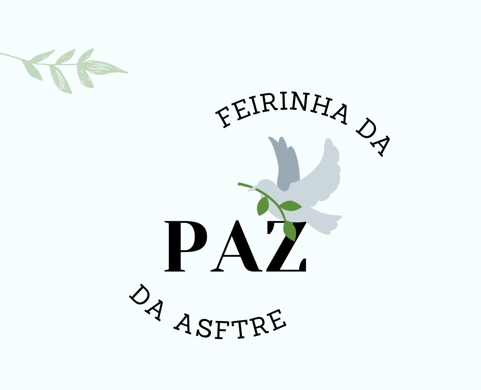 Banner com fundo verde claro, escrito Feirinha da Paz da ASFTRE, com uma pomba